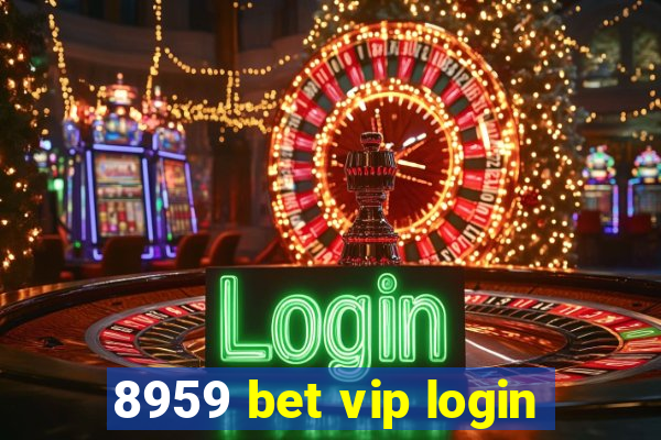 8959 bet vip login